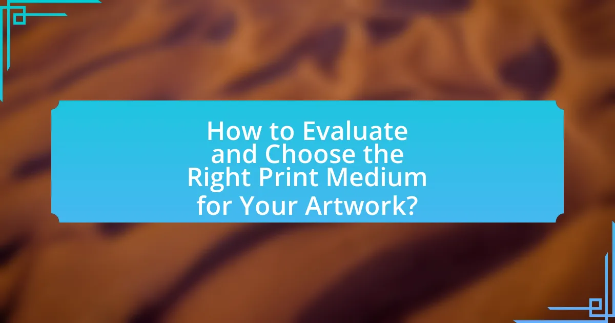 How to Evaluate and Choose the Right Print Medium for Your Artwork?